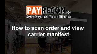 How to Scan Order and View Carrier Manifest screenshot 5