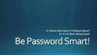Password Security - Dr. Steven Mark Sachs - KTLA TV Money Smart Segment