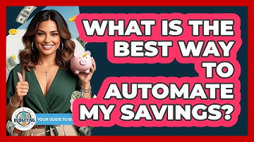 What Is The Best Way To Automate My Savings?
