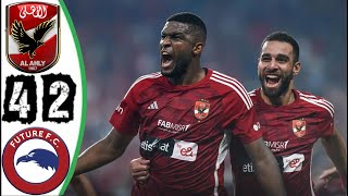 الاهلى وفيوتشر ملخص مباراة الاهلى وفيوتشر 2/4  اهداف الاهلى وفيوتشر اليوم 2/4 + هدف مودبست  القاتل