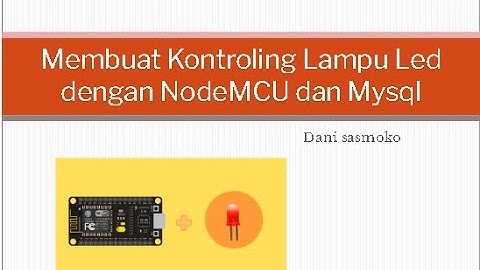 pertemuan 11 Kontroling Led Dengan PhP dan Mysql