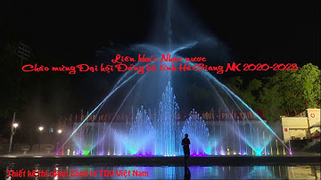 NHẠC NƯỚC ÂM SÀN QUẢNG TRƯỜNG 26/3 TP HÀ GIANG - TKTC CTY TDV VIỆT NAM