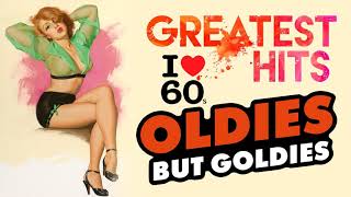 Best Oldies But Goodies 60s - Greatest Hits Songs 1960s - Legendary Hits Songs Of The 1960s