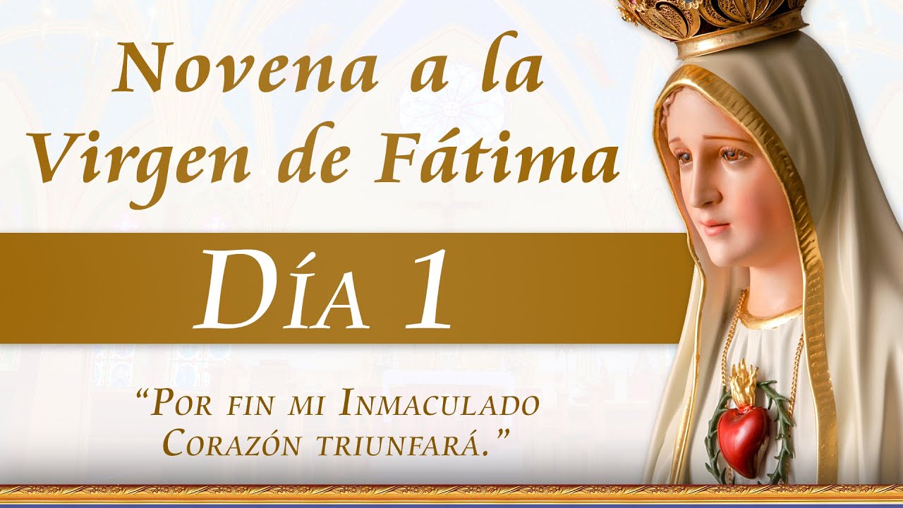 Novena a la Virgen de Fátima DÍA 1 Oración, Penitencia, Conversión