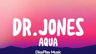 Aqua  Dr.Jones (lyrics)