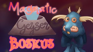 Boskus | Magmatic Geyser Individual Sounds