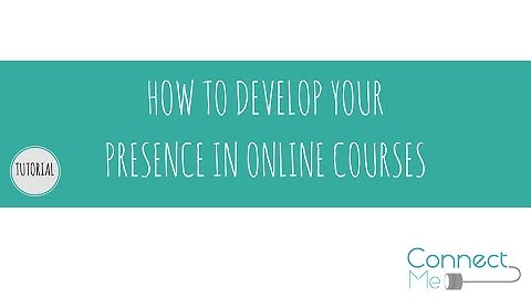 How to develop social presence in online courses