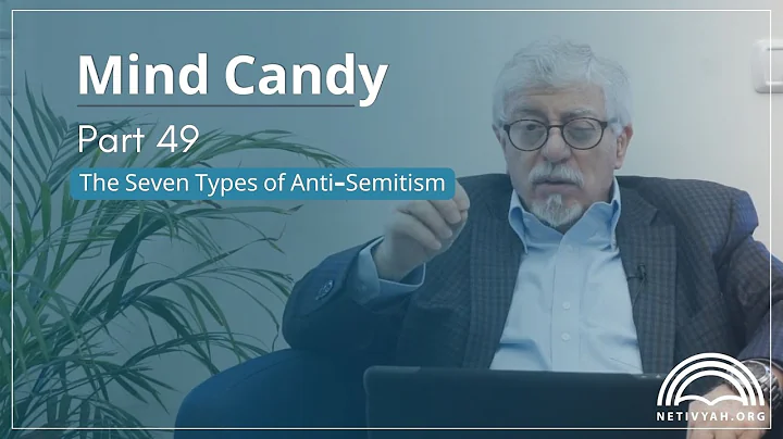 The 7 Types of Anti-Semitism?
