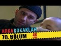ARKA SOKAKLAR 70 BÖLÜM 4K
