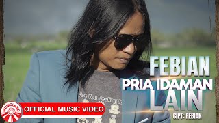 Febian - Pria Idaman Lain [Official Music Video HD]