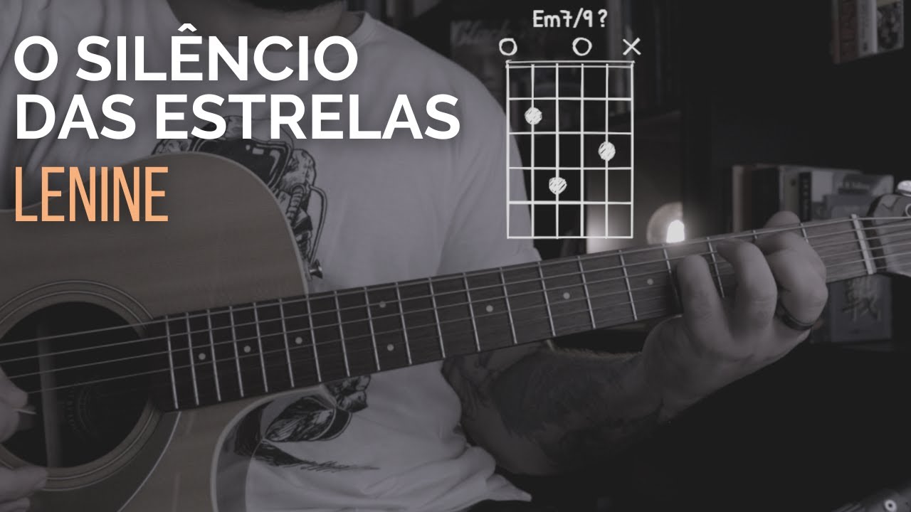 O silêncio das estrelas | Lenine | Violão + CIFRAS - YouTube