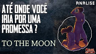 To the Moon - Análise / Review / Videoanálise