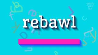 REBAWL - كيف تقول REBAWL؟ (REBAWL - HOW TO SAY REBAWL?)