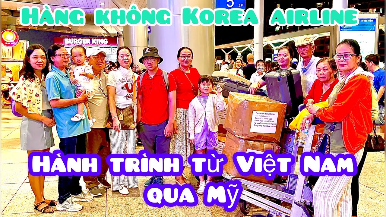 Hành trình từ Việt Nam qua Mỹ với hàng Không Korea airline