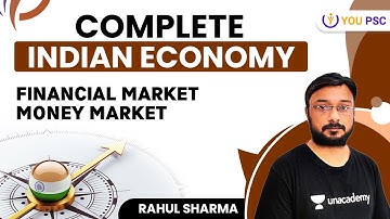 L19: Financial Market | Money Market  | Complete Indian Economy | UPSC CSE 2021 | Rahul Sharma
