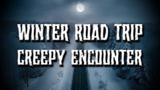 Winter Road Trip Horror Story