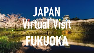 Japan Virtual Visit | Fukuoka | JNTO