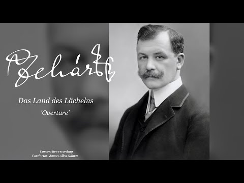 Franz Lehár - Das Land des Lächelns, Overture - James Allen Gähres, cond., Ulm Philharmonic