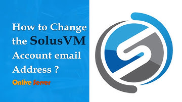 How to change the SolusVM Account email address?@OnliveServer