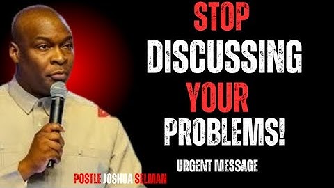 STOP DISCUSSING YOUR PROBLEMS | Apostle Joshua Selman 2025 — Break Free From Negative