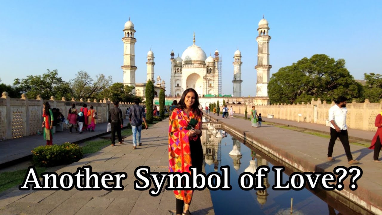 Bibi ka Maqbara | Must Visit Places in Aurangabad | Mini Taj Mahal | Dakkhani Taj | Chala Bhurr