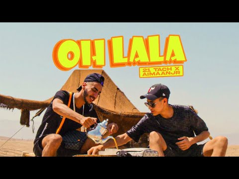 21 Tach  - OH LALA Feat AIMAN JR (Official Music Video)