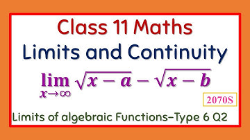 Class 11 Maths (NEB) || Limits and Continuity || Limits of Algebraic Functions Type 6 Q2