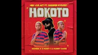 HBK Live Act   Hokoto  Audio feat  Cassper Nyovest, Names x 2Point1 & Hurry Cane