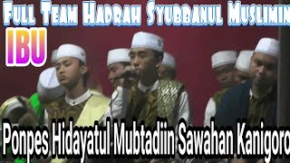 Ibu Mas Hafidz Ahkam, Mas Azmi Askandar & Full Team Syubbanul Muslimin