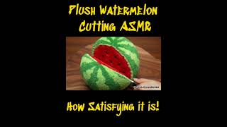 Plush Watermelon Asmr Cutting Ultra Realistic Satisfying Fabric Slices