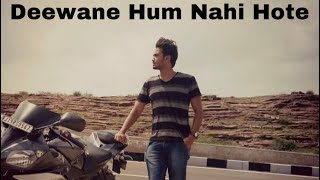 Deewane Hum Nahi | 2017 |  Aditya Yadav Resimi