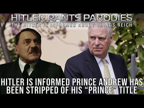 Hitler is informed Prince Andrew has been stripped of his "prince" title