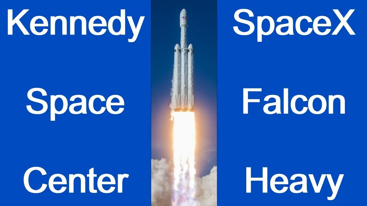 Kennedy Space Center SpaceX Falcon Heavy - My First Rocket Launch - YouTube