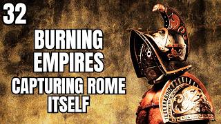 (WE BESIEGE ROME) Burning Empires Part 32 (Bannerlord Mod Gameplay)