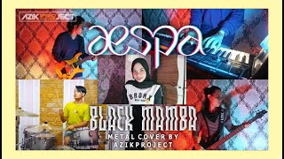 aespa 에스파 'Black Mamba' (METAL COVER by Azik Project) 🔴