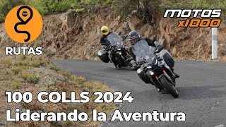 100 Colls 2024, Liderando la Aventura | Motosx1000