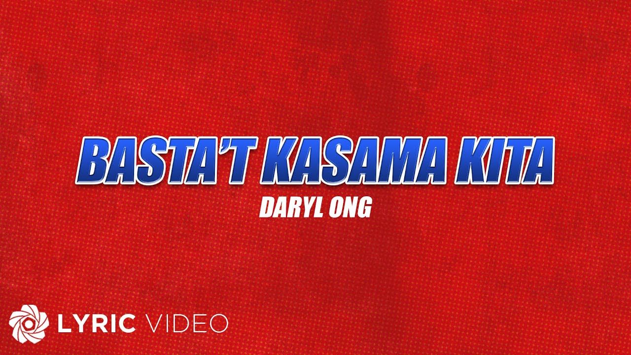 Basta't Kasama Kita - Daryl Ong (Lyrics) | From "FPJ's Ang Probinsyano, Tuloy ang Laban"