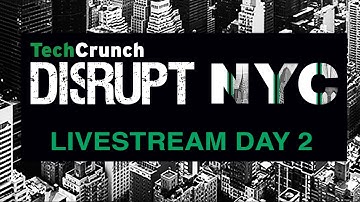 Disrupt NY 2017: Day 2 Live stream