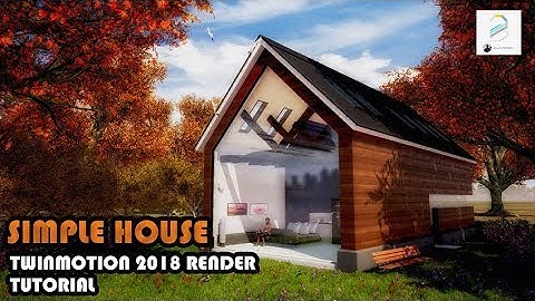 TWINMOTION 2018 SIMPLE HOUSE RENDER TUTORIAL #1