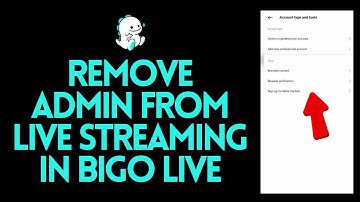 How to Remove Admin from Live Streaming in BIGO LIVE?