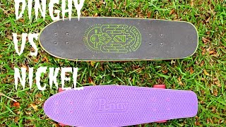 Penny Nickel Vs Landyachtz Dinghy Cruiser Boards Review