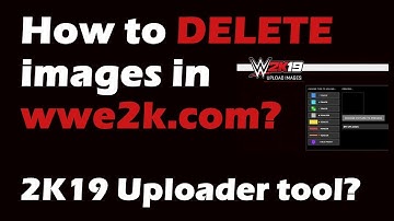How to DELETE images in wwe2k.com? 2K19 Uploader tool?