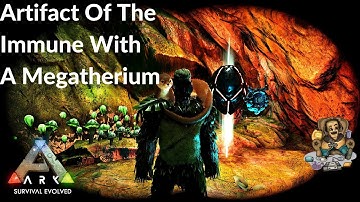 ARK Artifact Of The Immune With A Megatherium - The Complete Series Ep31