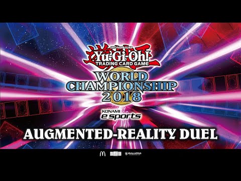 2018 Yu-Gi-Oh! TCG World Championship - Augmented-Reality Duel