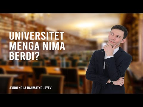 Universitet menga nima berdi? | Axrolxo&rsquo;ja Rahmatxo&rsquo;jayev 😉🎓