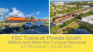 FEC Trains at Pineda South Before and After the Turnout Removal - July 23, 2022