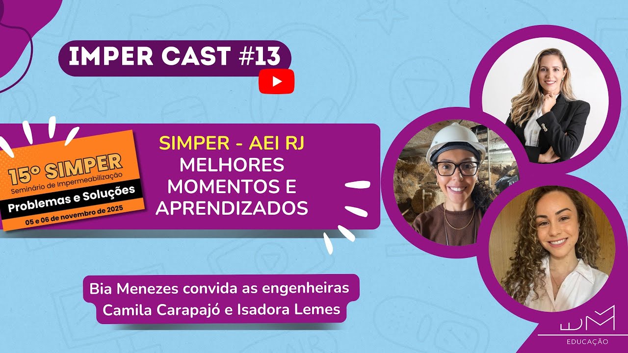🎙 IMPER CAST #13 — MELHORES MOMENTOS DO SIMPER - Seminário de Impermeabilização da AEI