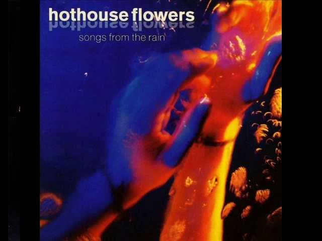 Hothouse Flowers - One Tongue