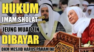 Hukum imam sholat jeung muadzin di bayar || Abuya Uci Turtusi