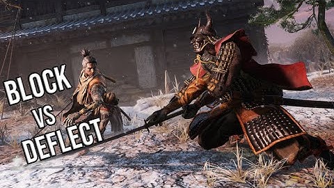 Understanding Sekiro | Block Vs Deflect